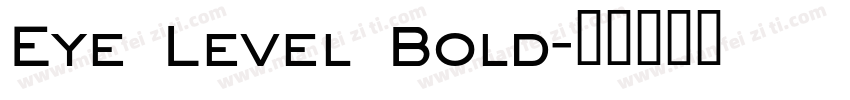 Eye Level Bold字体转换